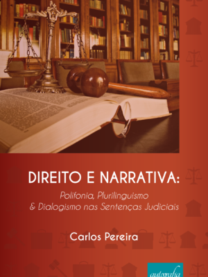 Direito e narrativa: polifonia, plurilinguismo e dialogismo nas sentenças judiciais