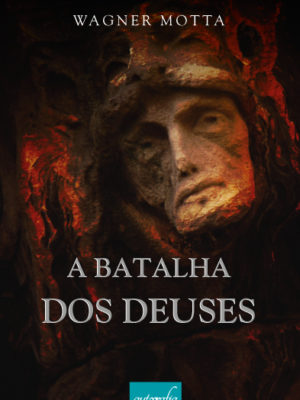 A Batalha dos deuses.