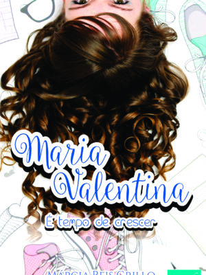 Maria Valentina é tempo de crescer