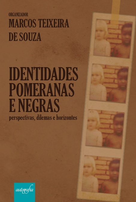 IDENTIDADES POMERANAS E NEGRAS perspectivas, dilemas e horizontes