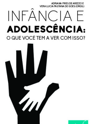 Infância e Adolescência: O que você tem a ver com isso?