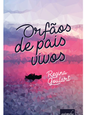 Órfãos de pais vivos.