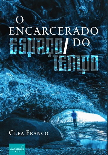 O Encarcerado do Espaço Tempo