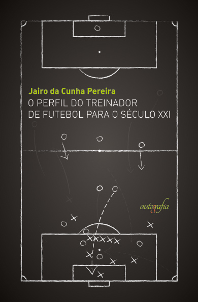 O perfil do treinador de futebol para o século XXI