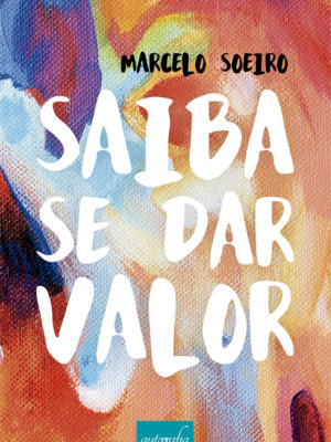Saiba se dar Valor.