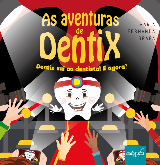 As aventuras de Dentix: Dentix vai ao dentista! E agora?