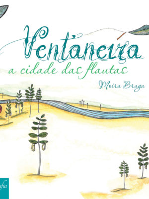 Ventaneira: a cidade das flautas