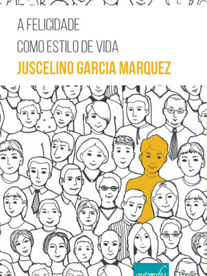 A felicidade como estilo de vida