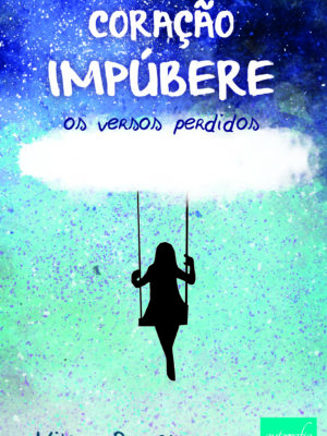 Coração impúbere: os versos perdidos