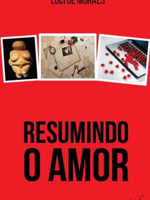 Resumindo o amor