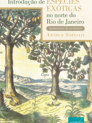 Introdução de espécies exóticas no norte do Rio de Janeiro: apontamentos de eco-história