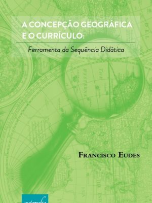A concepção geográfica e o currículo: ferramenta da sequência didática