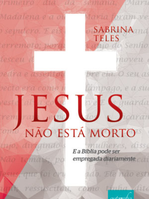 Jesus não está morto.