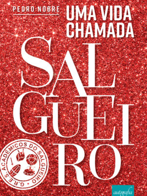 Uma vida chamada Salgueiro
