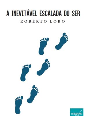 A inevitável escalada do ser