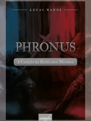 Phronus – A Canção da Ruína dos Mundos