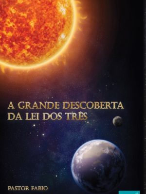 A grande descoberta da lei dos três