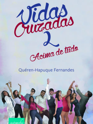 Vida cruzadas 2: acima de tudo