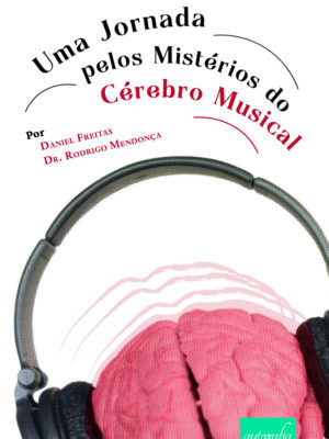 Uma jornada pelos mistérios do cérebro musical