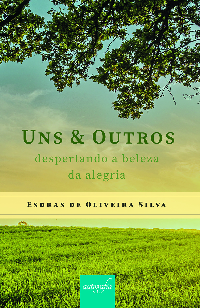 Uns & outros despertando a beleza da alegria