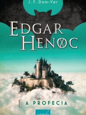 Edgar Henoc I — A Profecia