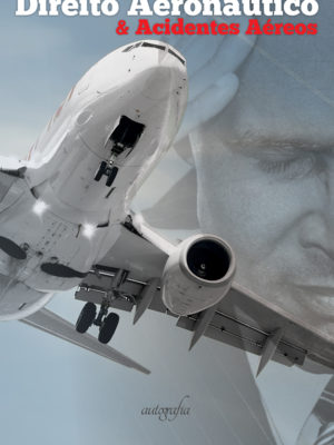 Direito aeronáutico e acidentes aéreos