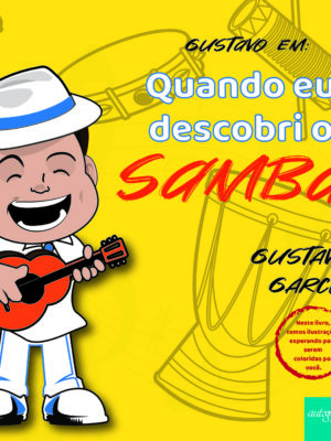 Gustavo em Quando eu Descobri o Samba