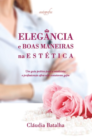 Elegância e Boas Maneiras na Estética