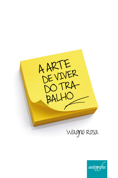 A Arte de Viver do Trabalho - 2a edição
