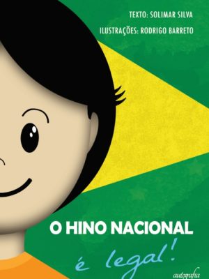 O hino nacional é legal!