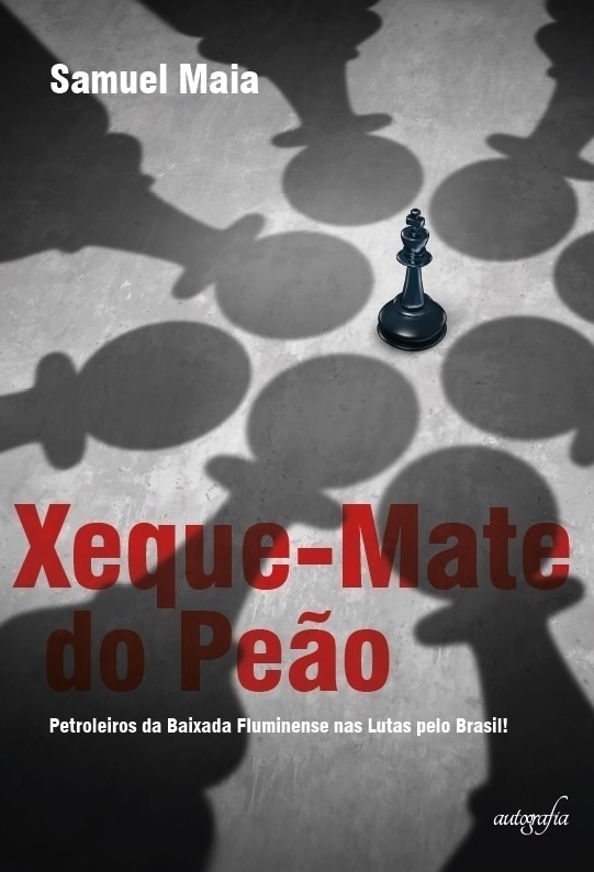 Xeque-Mate do Peão: Petroleiros da Baixada Fluminense nas Lutas pelo Brasil!