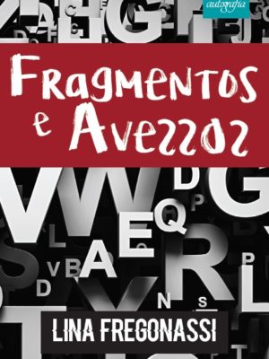 Fragmentos e Avessos