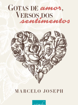 Gotas de amor, versos dos sentimentos