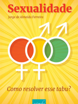 Sexualidade: como resolver esse tabu?
