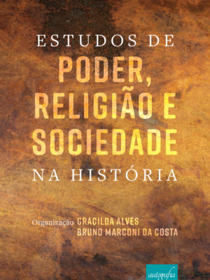 Estudos de poder, religião e sociedade na história