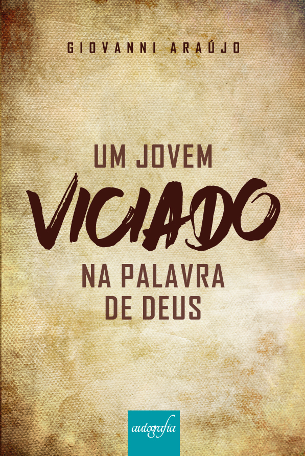 Um Jovem Viciado na Palavra de Deus.