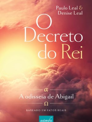 O decreto do rei: a odisseia de Abigail