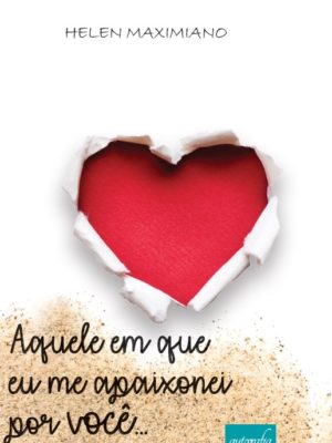 Aquele em que eu me apaixonei por você…