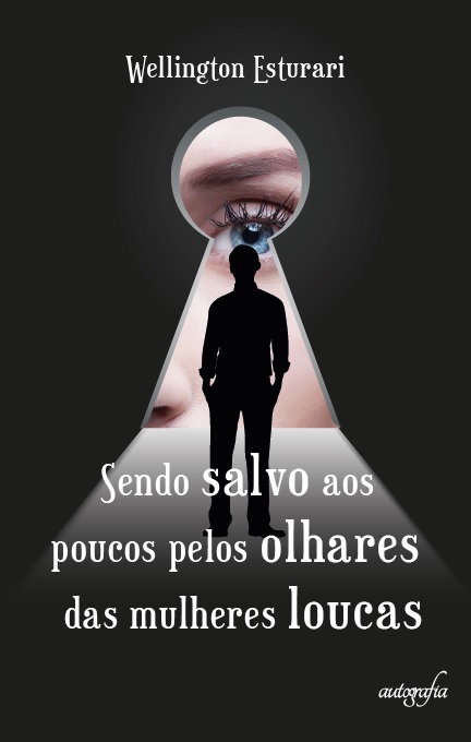 Sendo Salvo aos poucos pelos olhares das mulheres loucas