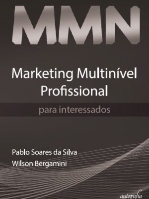 MMN: Marketing Multinível Profissional para interessados