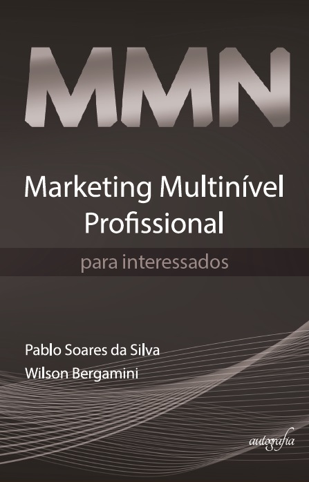 MMN: Marketing Multinível Profissional para interessados