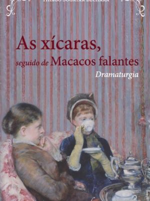 As xícaras, seguido de Macacos falantes