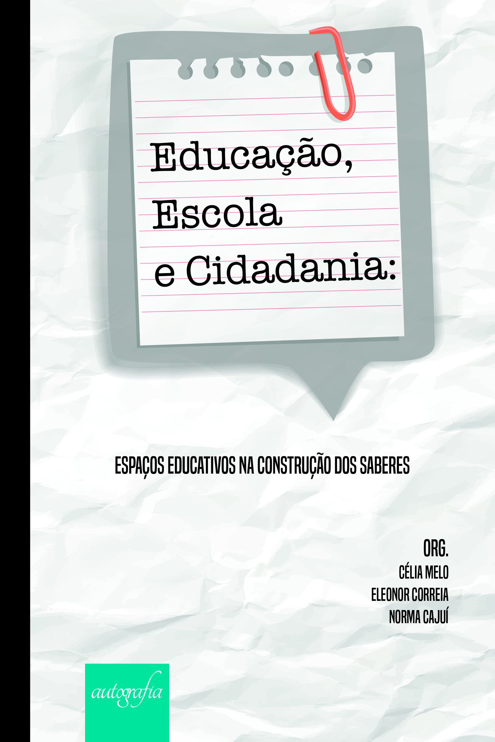 Educação, escola e cidadania: espaços educativos na construção dos saberes