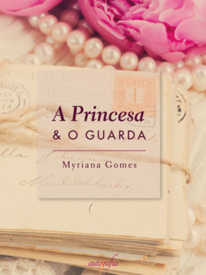A Princesa & o Guarda.