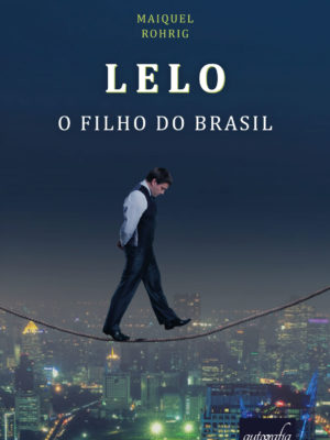 Lelo o filho do Brasil