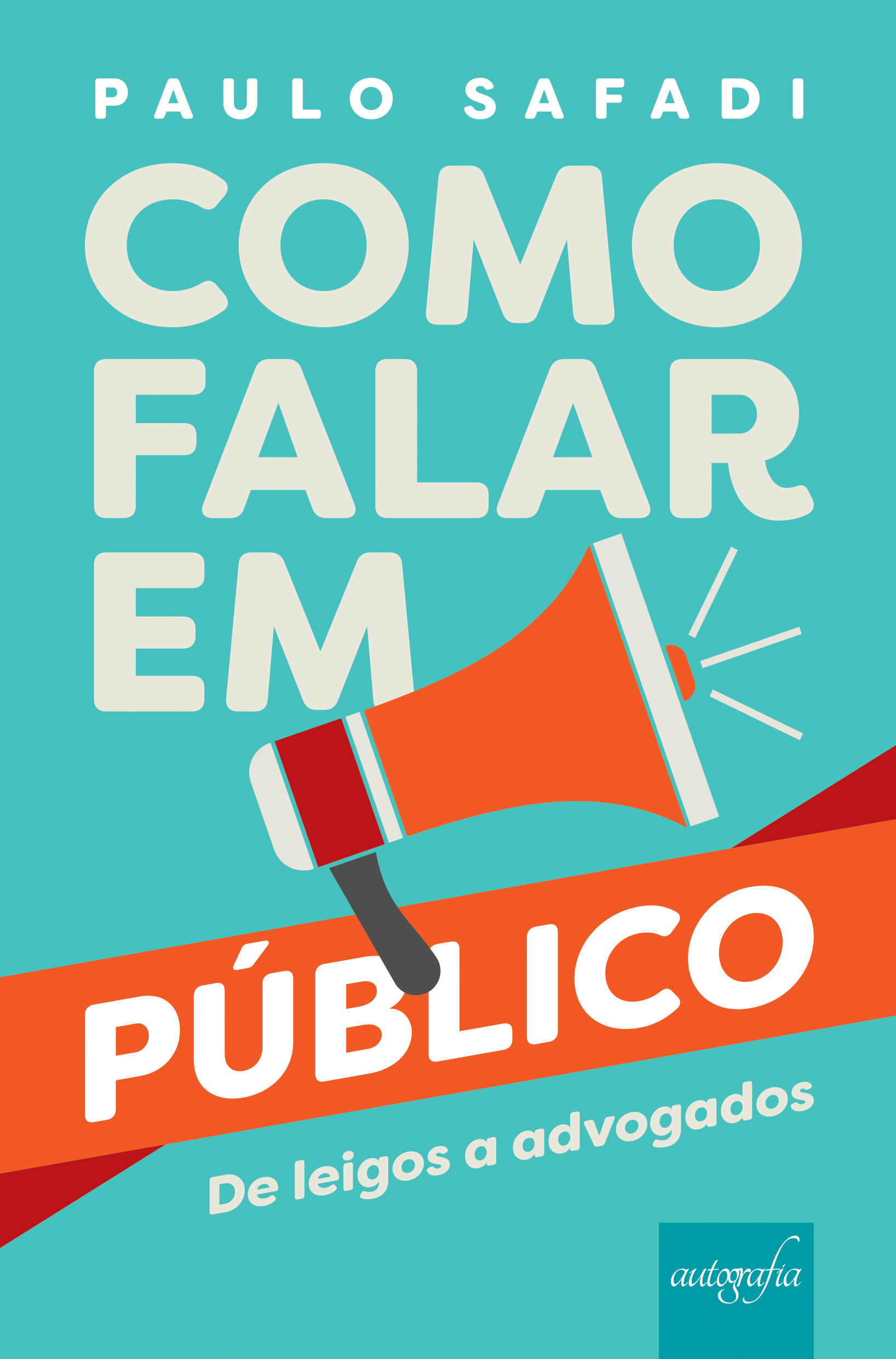 Pré-Venda: Como Falar em Público: De Leigos a Advogados. Os livros serão entregues após o lançamento