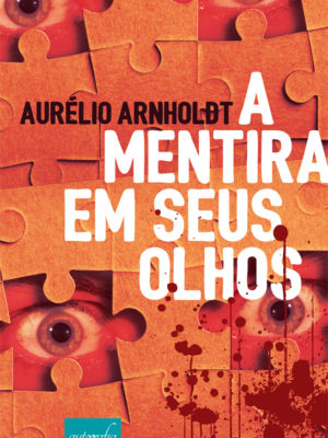 A mentira em seus olhos.