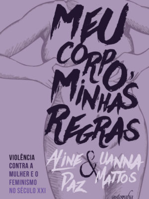 Meu Corpo, Minhas Regras.