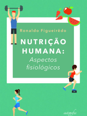Nutrição humana: aspectos fisiológicos