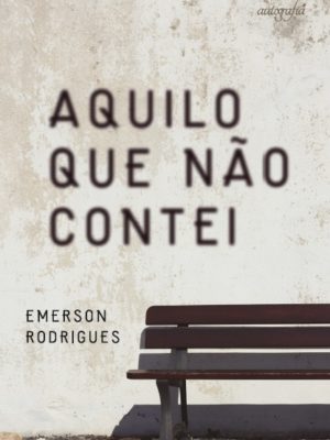 Aquilo que não contei